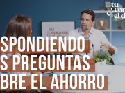 Respondiendo tus preguntas sobre el ahorro – Episodio 08