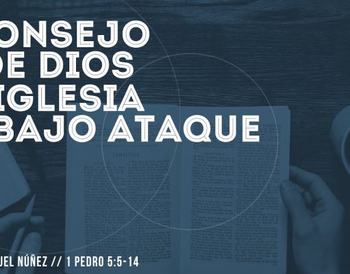 El consejo de Dios para una iglesia bajo ataque