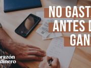 No gastes tu dinero antes de ganarlo – Episodio 13
