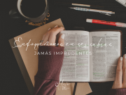 Enfoquémonos en ser sabias, jamás imprudentes