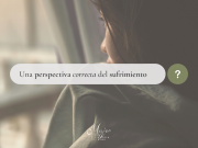 Una perspectiva correcta del sufrimiento