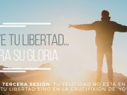 Tu felicidad no está en tu libertad sino en la crucifixión de ‘yo’