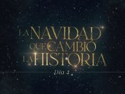 Día 4 | La navidad que cambió la historia