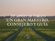 El apóstol, “un gran maestro, consejero y guía”