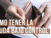 Cómo tener la deuda bajo control