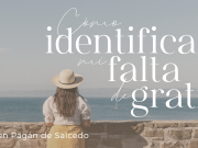 Cuando identificar mi falta de gratitud
