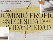 Cuando el dominio propio es una necesidad para la vida de piedad