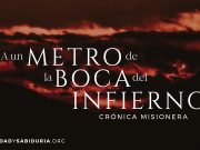 A un metro de la boca del infierno