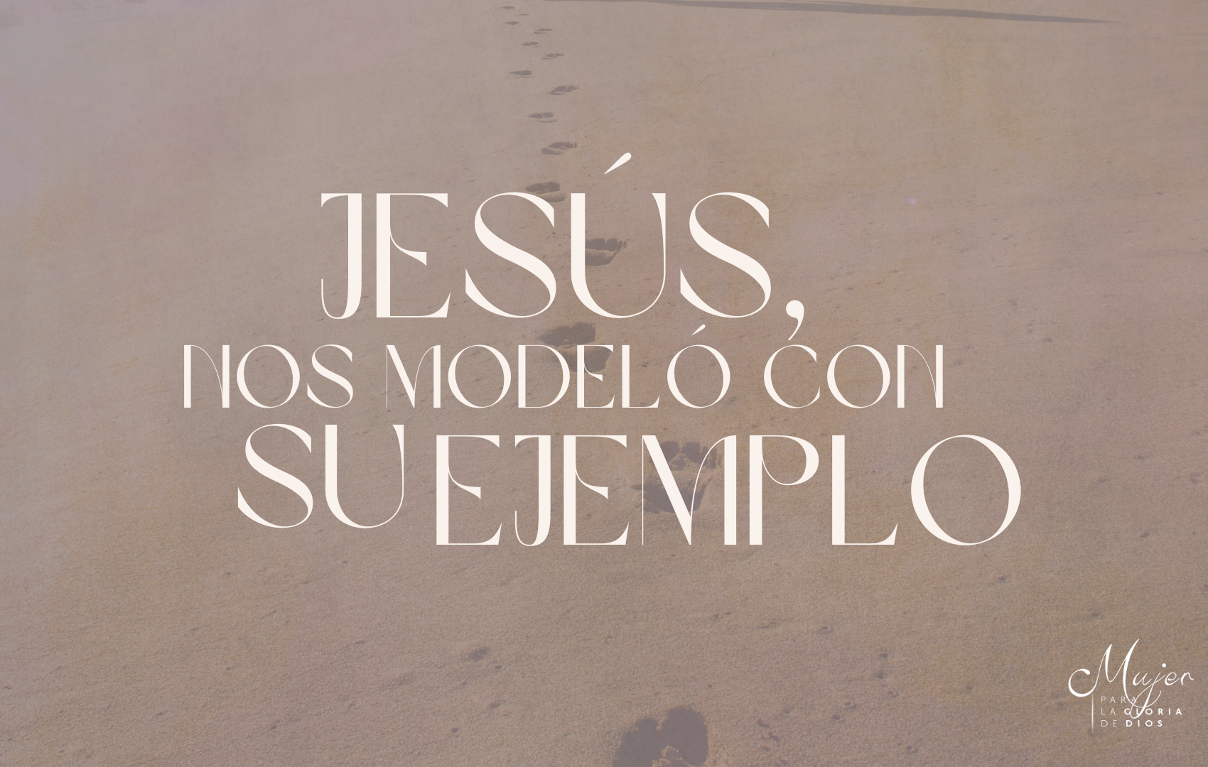 Jesús nos modeló con Su ejemplo – Integridad & Sabiduría