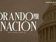 Orando por la nación (Parte II)