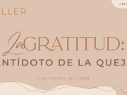 La gratitud Antídoto de la queja