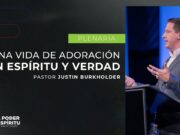 Una vida de adoración en Espíritu y Verdad