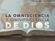 La Omnisciencia y Omnipresencia de Dios