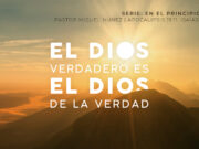 El Dios verdadero es el Dios de la verdad