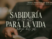 Sabiduría de lo alto para la vida debajo del sol