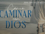 Cómo caminar con Dios
