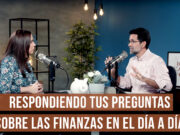 Respondiendo tus preguntas sobre las finanzas en el día a día