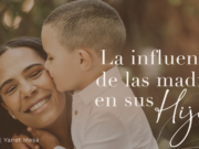 La influencia de las madres en sus hijos