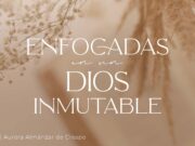 Enfocadas en un Dios inmutable