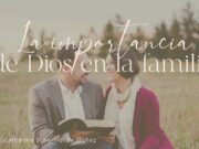 La importancia de Dios en la familia