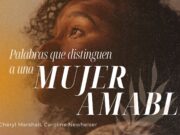 Palabras que distinguen a una mujer amable