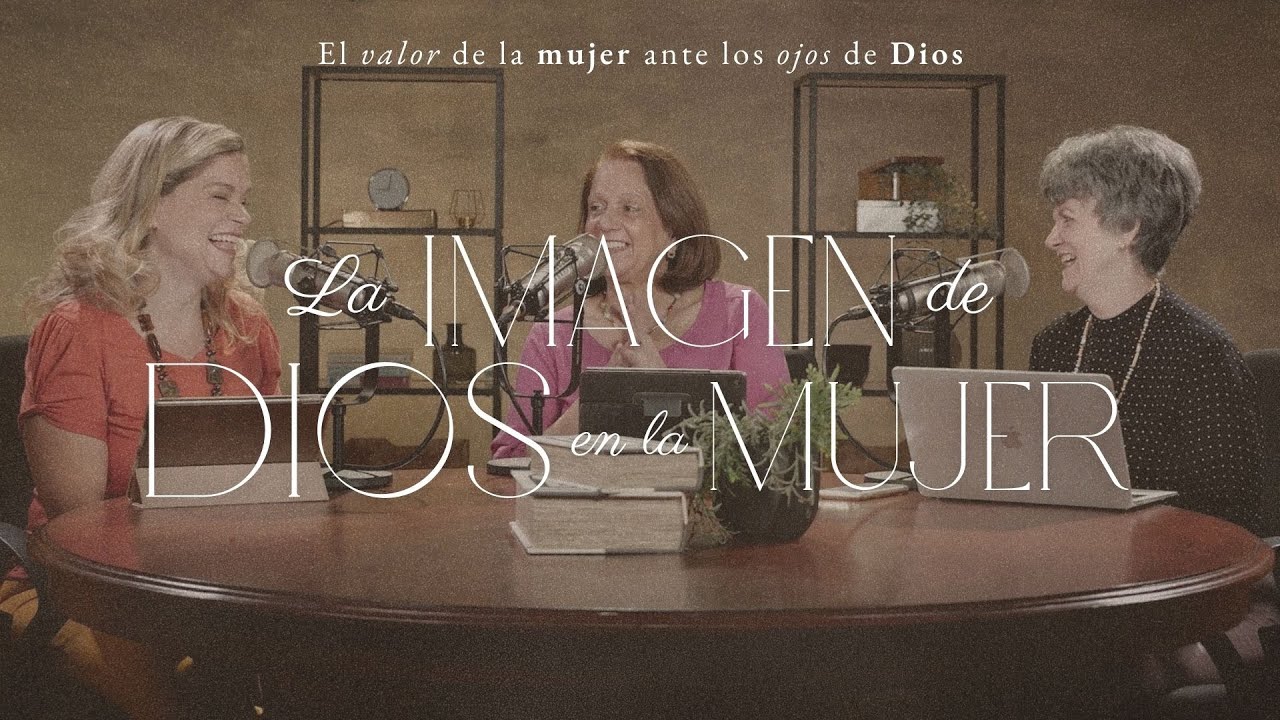 La Imagen De Dios En La Mujer - Integridad & Sabiduría