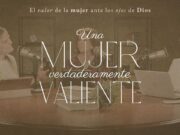 Una mujer verdaderamente valiente