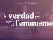 La verdad que repele el feminismo