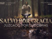 Salvo por gracia, juzgado por tus obras