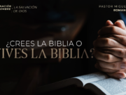 ¿Crees la Biblia o vives la Biblia?