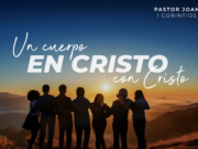 Un cuerpo en Cristo con Cristo