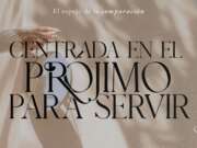 Centrada en el prójimo para servir