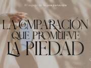La comparación que promueve la piedad