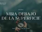 Mira debajo de la superficie