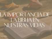 La Importancia de la Biblia en nuestras vidas