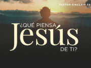 ¿Qué piensa Jesús de ti?