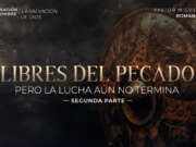 Libres del pecado, pero la lucha aún no termina (segunda parte)