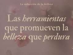 Las herramientas que promueven la belleza que perdura