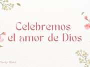 Celebremos el amor de Dios