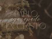 Pablo, agazapado en Cristo