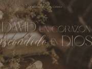 David, un corazón escondido en Dios