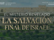 El misterio revelado: la salvación final de Israel