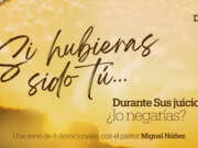 Día 3 – Devocional | Si hubieras sido tú… Durante Sus juicios, ¿lo negarías?