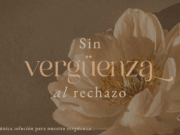 Sin vergüenza al rechazo