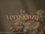 La vergüenza de Pablo