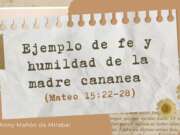Mujer Sirofenicia, ejemplo de fe y humildad de la madre cananea en (Mateo 15:22-28)