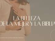 La belleza de la mujer y la Biblia