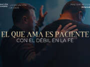 El que ama es paciente con el débil en la fe