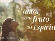 El amor como fruto del Espíritu