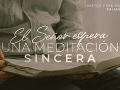 El Señor espera una meditación sincera